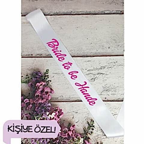 Beyaz Renk Barbie Konsept Kişiye Özel Baskılı Bride Kuşak